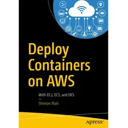 Deploy Containers on AWS, Fachbücher von Shimon Ifrah