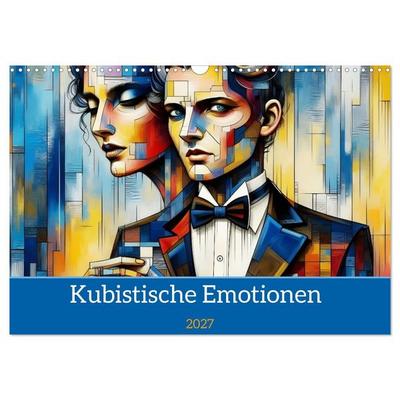 Kubistische Emotionen (Wandkalender 2027 DIN A3 quer), CALVENDO Monatskalender