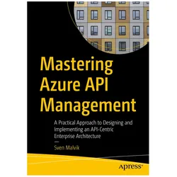 Mastering Azure API Management, Fachbücher von Sven Malvik