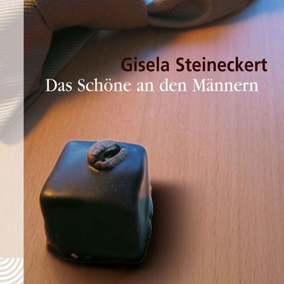 Das Schöne an den Männern - Gisela Steineckert, Audio, 9783359503194