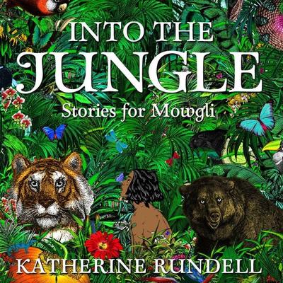 Into the Jungle - Katherine Rundell, Audio, 9781529015096