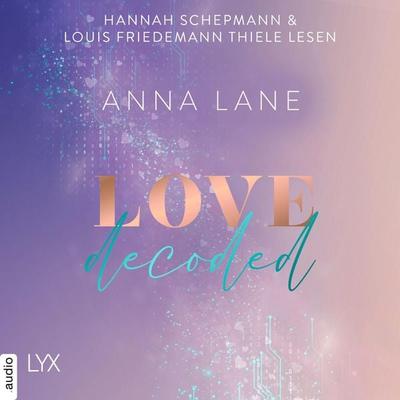 Love, decoded - Dating-Reihe, Teil 1 - Anna Lane, Audio, 9783966354899