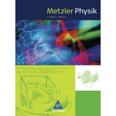 Metzler Physik. Schulbuch. Klasse 11-13, Gebundene Ausgabe von Joachim Grehn,Joachim Krause, Schroedel