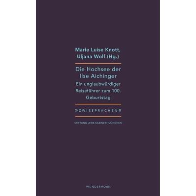 Die Hochsee der Ilse Aichinger, Taschenbuch von , Das Wunderhorn, 978-3-88423-656-7