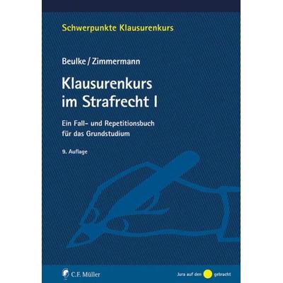 Klausurenkurs im Strafrecht I, Taschenbuch von Werner Beulke,Frank Zimmermann, C.F. Müller, 978-3-8114-5663-1