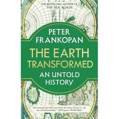 The Earth Transformed, Taschenbuch von Peter Frankopan, Knopf Doubleday Publishing Group, 978-0-593-08213-3