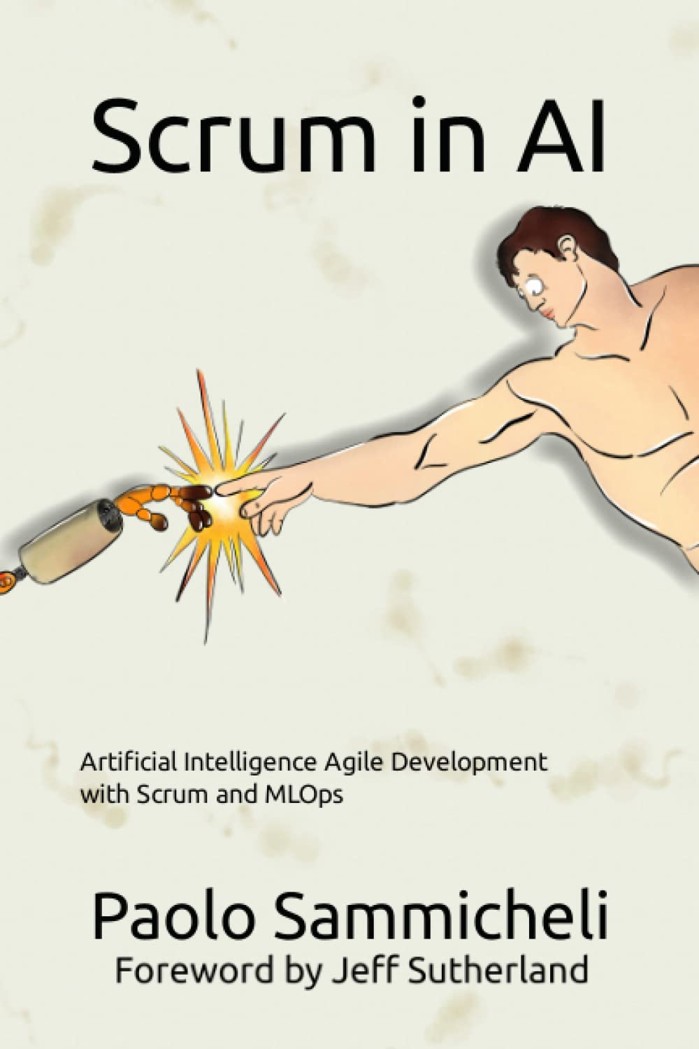 Paolo Sammicheli - Scrum in AI: Artificial Intelligence Agile Development with Scrum and MLOps - Preis vom 30.09.2026 09:01:18 h