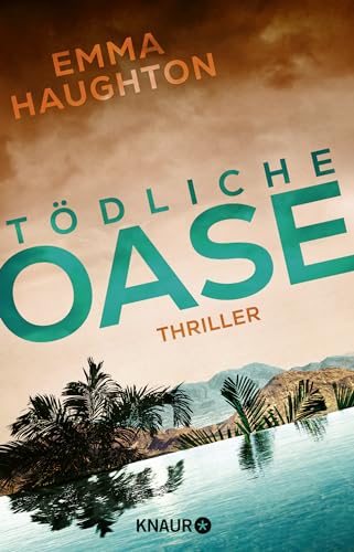 Emma Haughton - Tödliche Oase: Thriller „Dieser brillante Thriller spielt auf gruselige Art und Weise mit Ihren Ängsten.“ SUN ON SUNDAY - Preis vom 16.10.2026 11:41:07 h