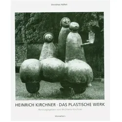 Das plastische Werk, Sachbücher von Heinrich Kirchner