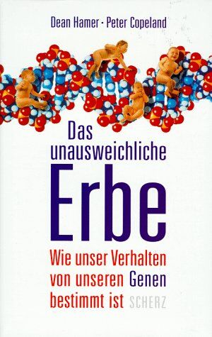 Dean Hamer - Das unausweichliche Erbe. Wie unser Verhalten von unseren Genen bestimmt ist - Preis vom 09.10.2026 07:28:09 h