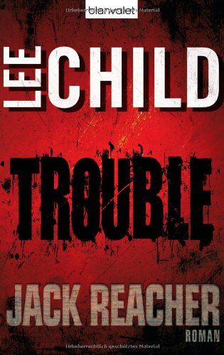 Lee Child - Trouble: Ein Jack-Reacher-Roman - Preis vom 17.10.2026 19:25:27 h