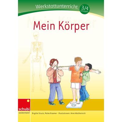 Mein Körper, Taschenbuch von Brigitte Struck,Maike Kraemer, Westermann Lernwelten GmbH, 978-3-86723-287-6