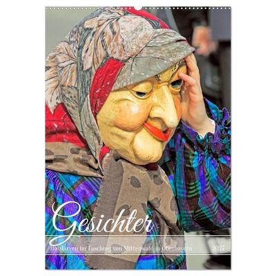 Gesichter, Holzlarven im Fasching von Mittenwald in Oberbayern (Wandkalender 2027 DIN A2 hoch), CALVENDO Monatskalender