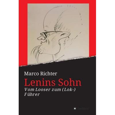 Lenins Sohn, Gebundene Ausgabe von Marco Richter, Tredition, 978-3-347-05406-6