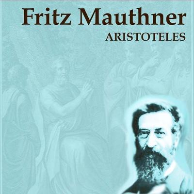 Aristoteles - Fritz Mauthner, Audio, 4056198010983