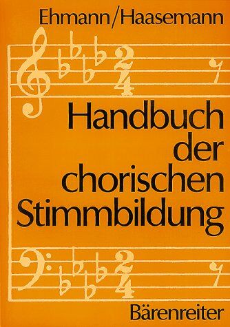 Wilhelm Ehmann - Handbuch der chorischen Stimmbildung - Preis vom 09.10.2026 07:28:09 h