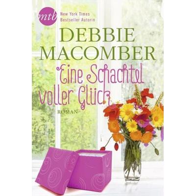 Eine Schachtel voller Glück, Taschenbuch von Debbie Macomber, Mira Taschenbuch Verlag, 978-3-95649-806-0