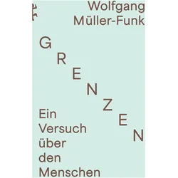 Grenzen, Sachbücher von Wolfgang, Wolfgang (Prof. Dr.) M3ller-Funk, Müller-Funk, Wolfgang Müller-Funk