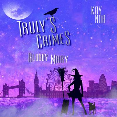 Truly's Crimes 1: Bloody Mary - Kay Noa, Audio, 4069828179066