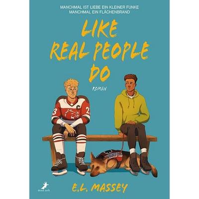 Like Real People Do, Taschenbuch von E.L. Massey, Dead soft verlag, 978-3-96089-869-6