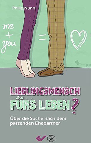 Philip Nunn - Lieblingsmensch fürs Leben?: Über die Suche nach dem passenden Ehepartner - Preis vom 30.09.2026 09:01:18 h