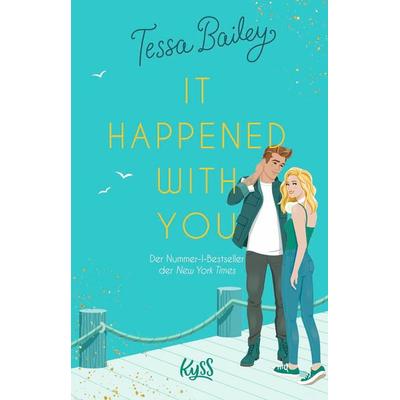It happened with you, Taschenbuch von Tessa Bailey, Rowohlt Taschenbuch, 978-3-499-01149-8