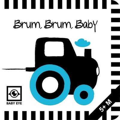 Brum, Baby: Kontrastreiches Faltbuch für Babys · Kontrastbuch angepasst an Babyaugen · Schwarz Weiß Primärfarben Buch für Neugeborene · Mein erstes