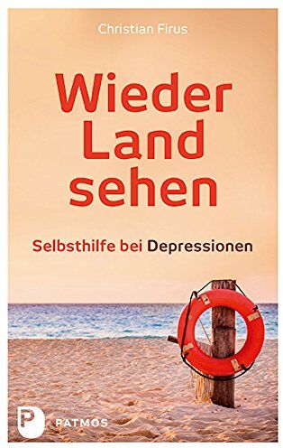 Christian Firus - Wieder Land sehen - Selbsthilfe bei Depressionen - Preis vom 10.10.2026 11:48:34 h
