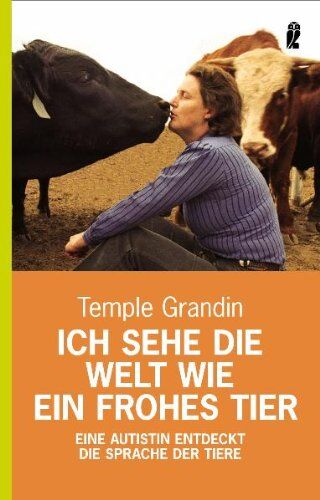 Temple Grandin - Ich sehe die Welt wie ein frohes Tier: Eine Autistin entdeckt die Sprache der Tiere - Preis vom 01.10.2026 17:08:56 h
