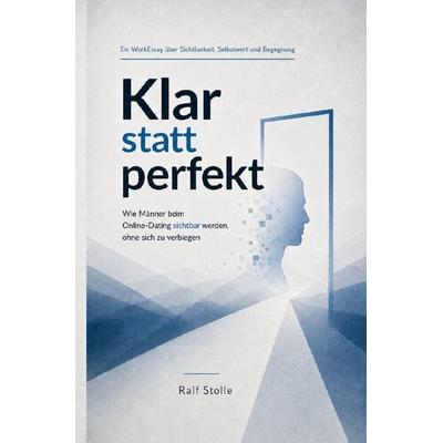 Beziehungsstatus / Klar statt perfekt, Taschenbuch von Ralf Stolle, Epubli, 978-3-565-49791-1