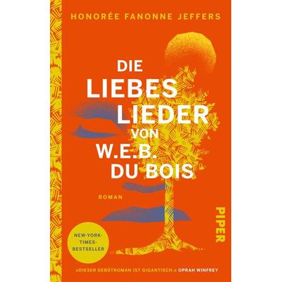 Die Liebeslieder von W.E.B. Du Bois, Taschenbuch von Honorée Fanonne Jeffers, Piper Taschenbuch