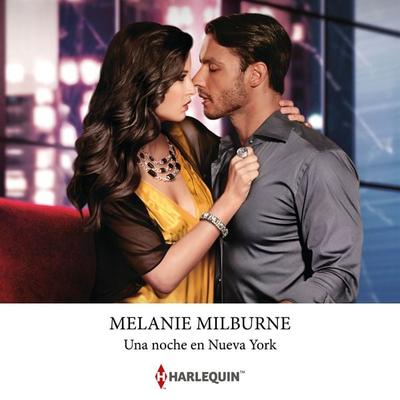 Una noche en Nueva York - Melanie Milburne, Audio, 9788410623453