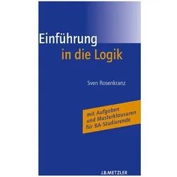 Einführung in die Logik, Fachbücher von Sven Rosenkranz, Helen Bohse