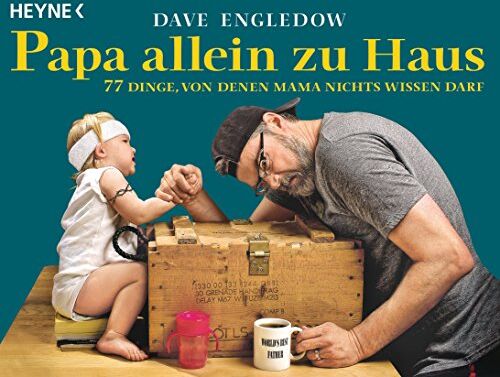 Dave Engledow - Papa allein zu Haus: 77 Dinge, von denen Mama nichts wissen darf - Preis vom 17.10.2026 19:25:27 h