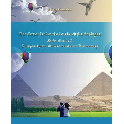 Das Erste Arabische Lesebuch für Anfänger, Gebundene Ausgabe von Sabine Ebersbach, Tredition, 978-3-347-95641-4