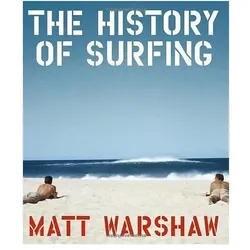 History of Surfing, Ratgeber von Matt Warshaw