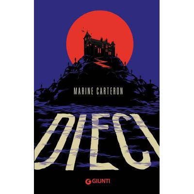 Dieci, Taschenbuch von Marine Carteron, Giunti Editore