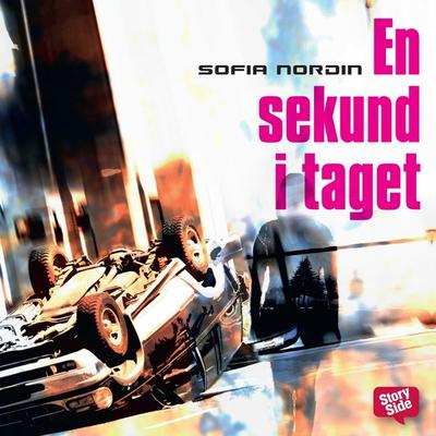 En sekund i taget - Sofia Nordin, Audio, 9789176134061