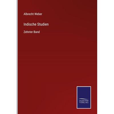 Indische Studien, Gebundene Ausgabe von Albrecht Weber, Outlook, 978-3-375-05191-4