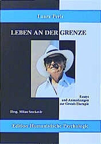 Lore Perls - Leben an der Grenze: Essays und Anmerkungen zur Gestalt-Therapie (EHP - Edition Humanistische Psychologie) - Preis vom 12.10.2026 11:37:12 h