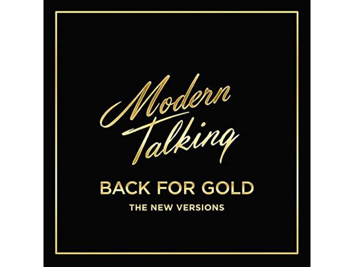 Modern Talking - Back For Gold