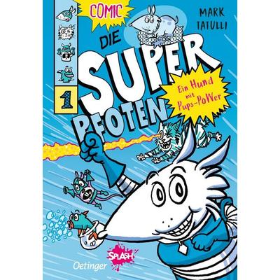 Die Superpfoten 1. Ein Hund mit Pups-Power, Gebundene Ausgabe von Mark Tatulli, Verlag Friedrich Oetinger GmbH, 978-3-7512-0530-6