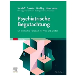 Psychiatrische Begutachtung, Fachbücher von Elmar Habermeyer, Harald Dressing