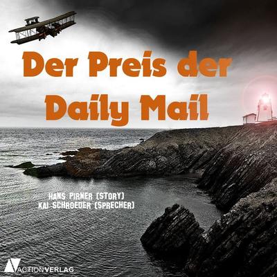 Der Preis der Daily Mail - Hans Pirner, Audio, 9783862106790