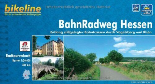 Esterbauer - BahnRadweg Hessen: Entlang stillgelegter Bahntrassen durch Vogelsberg und Rhön, wetterfest/reißfest - Preis vom 30.09.2026 09:01:18 h