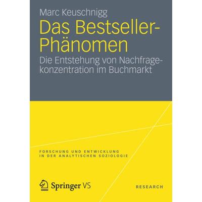 Das Bestseller-Phänomen, Taschenbuch von Marc Keuschnigg, VS Verlag für Sozialwissenschaften, 978-3-531-18308-4