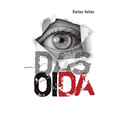 Das Oida, Gebundene Ausgabe von Stefan Vetter, BoD – Books on Demand, 978-3-7448-9422-7