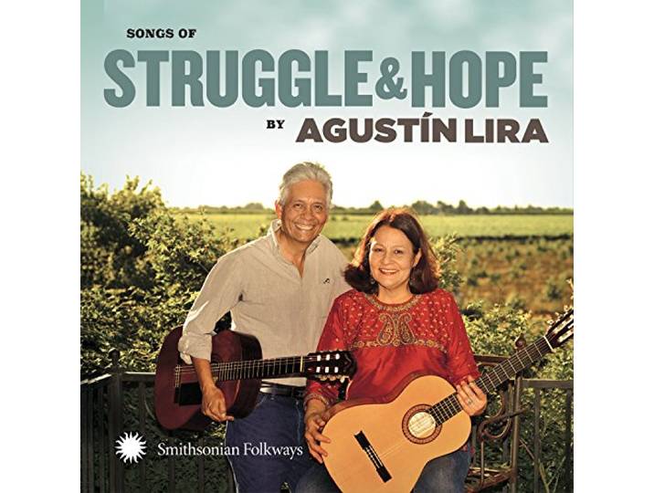 Agustin Lira & Alma - Songs Of Struggle And Hope