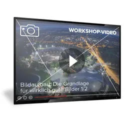 Workshopvideo: Bildaufbau Teil 1 - Die Grundlage für wirklich gute Bilder