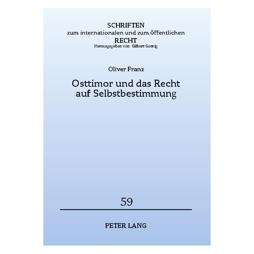 Peter Lang Osttimor und das Recht auf Selbstbestimmung (Deutsch, Softcover, Oliver Franz) (7912146)